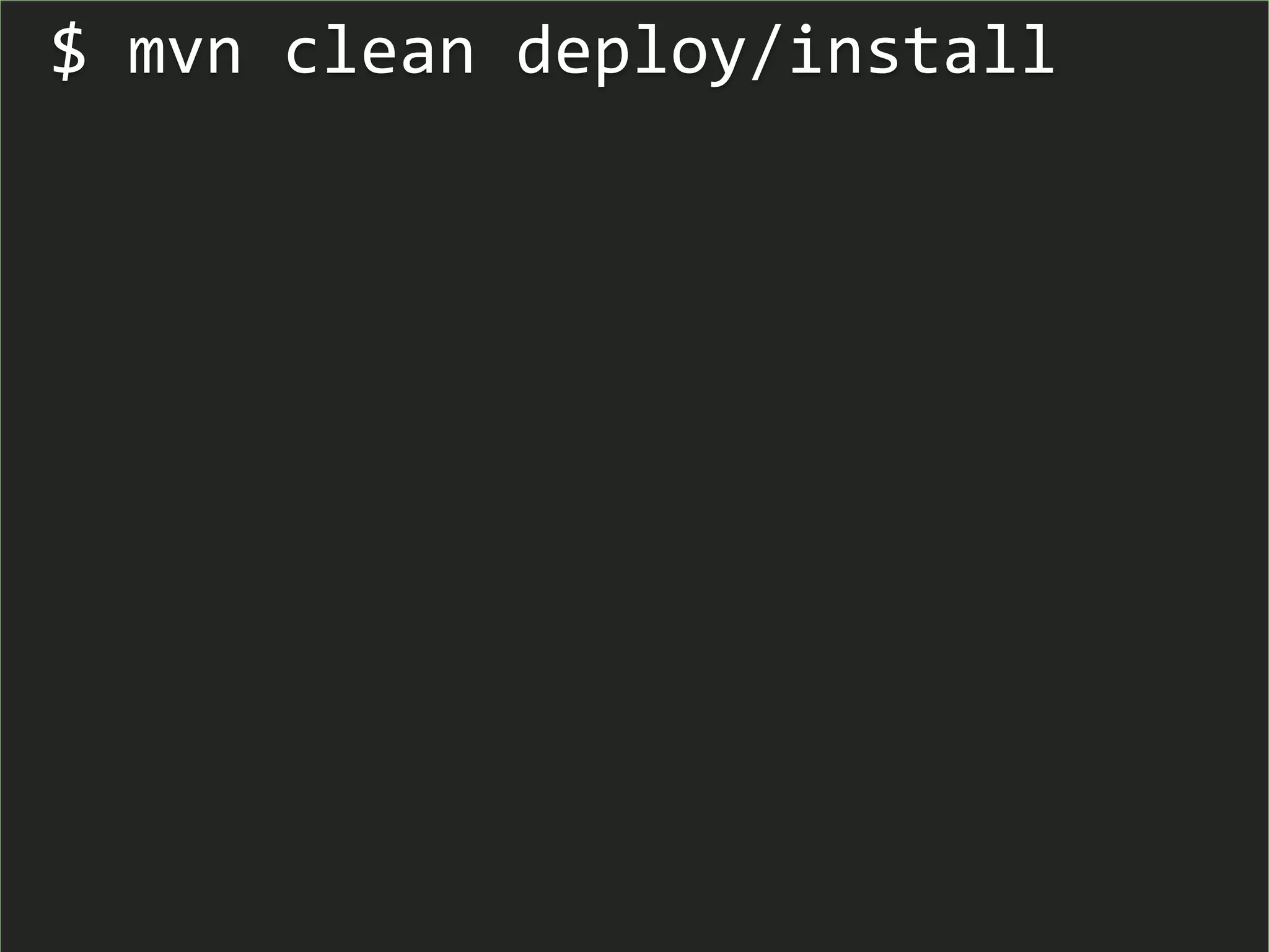 $ mvn clean deploy/install
 