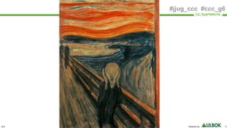 ULS
Copyright © 2011-2018 UL Systems, Inc. All rights reserved.
Proprietary & Confidential Powered by 50
#jjug_ccc #ccc_g6
 