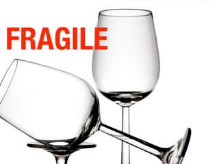 FRAGILE
 
