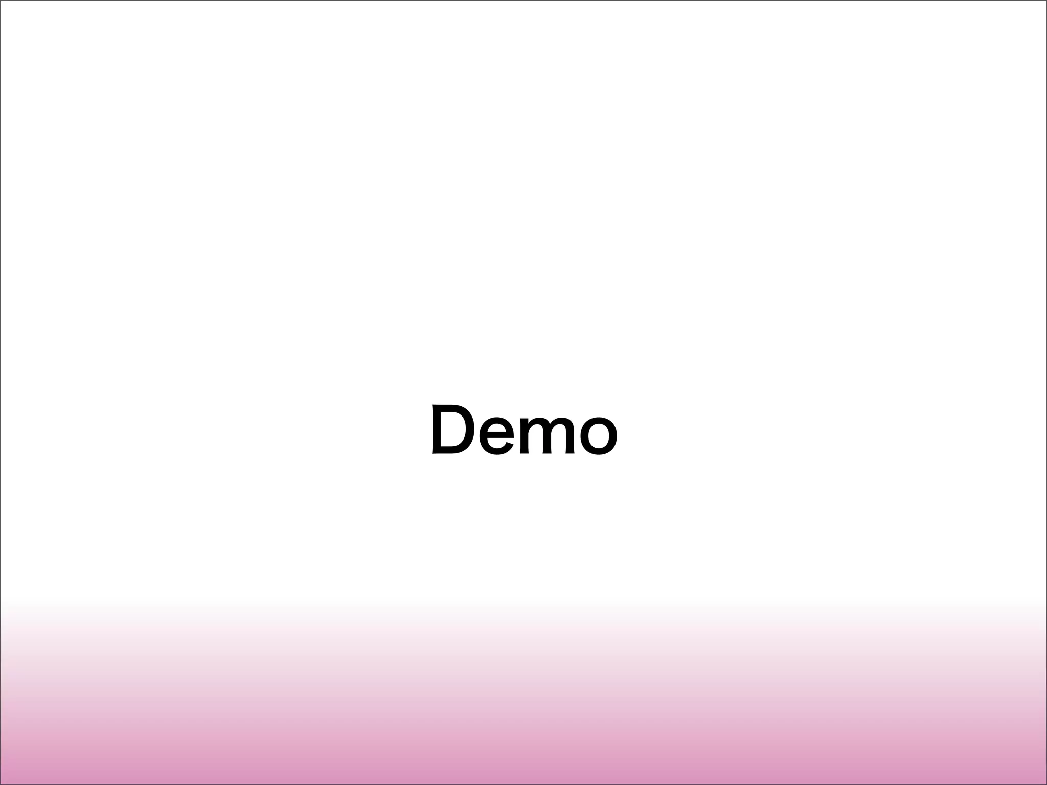 Demo
 