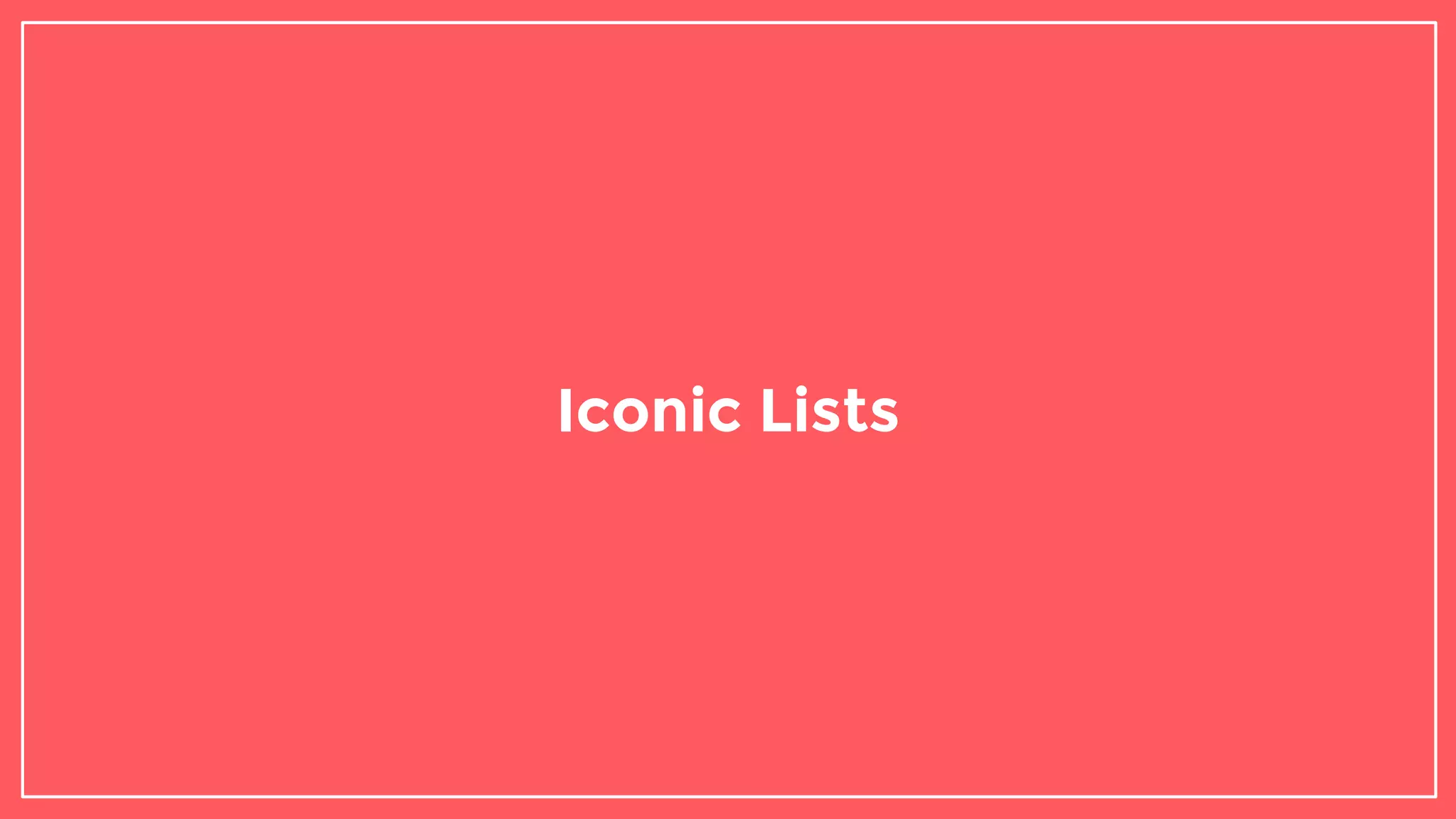 Iconic Lists
 