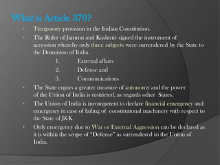What is Article 370?Temporary provision in the Indian Constitution.