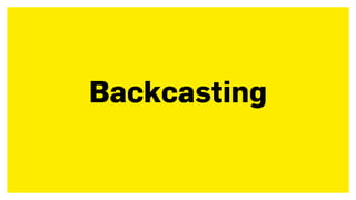 Backcasting
 