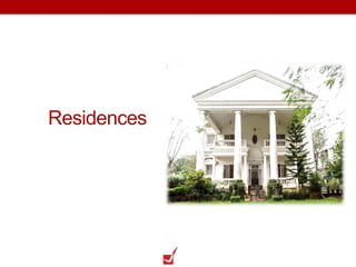 Residences
 