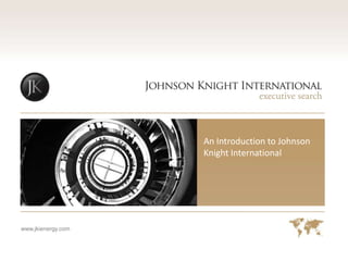 An Introduction to Johnson Knight International 