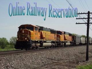   Online Railway Reservation 