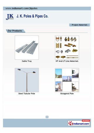 J. K. Poles & Pipes Co., Kolkata, Project Materials