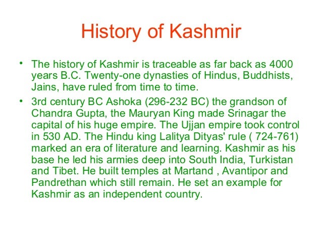 essay on history of kashmir 2003-4-7 check out our top free essays on essay on kashmir to help you write your own essay. essay on history of kashmir 2003-4-7 check out our top free essays on essay on kashmir to help you write your own essay.