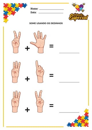 SOME USANDO OS DEDINHOS
Nome:
Data:
 