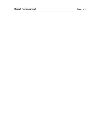 ______________________________________________________________________
Deepak Kumar Agrawal Page 4 of 4
___________________________________________________________________
 