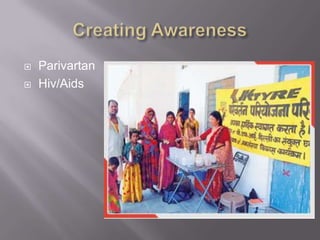  Parivartan
Hiv/Aids