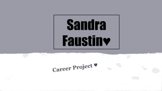 Sandra
Faustin♥
 