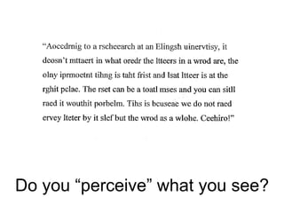 Do you “perceive” what you see?
 