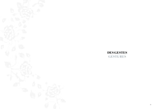 12LES GESTES / GESTURES
DES GESTES
GESTURES
 