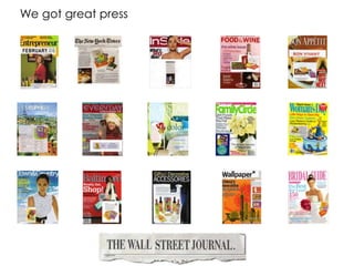 We got great press
 