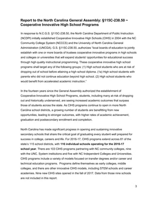 3
Report to the North Carolina General Assembly: §115C-238.50 ~
Cooperative Innovative High School Programs
In response to...