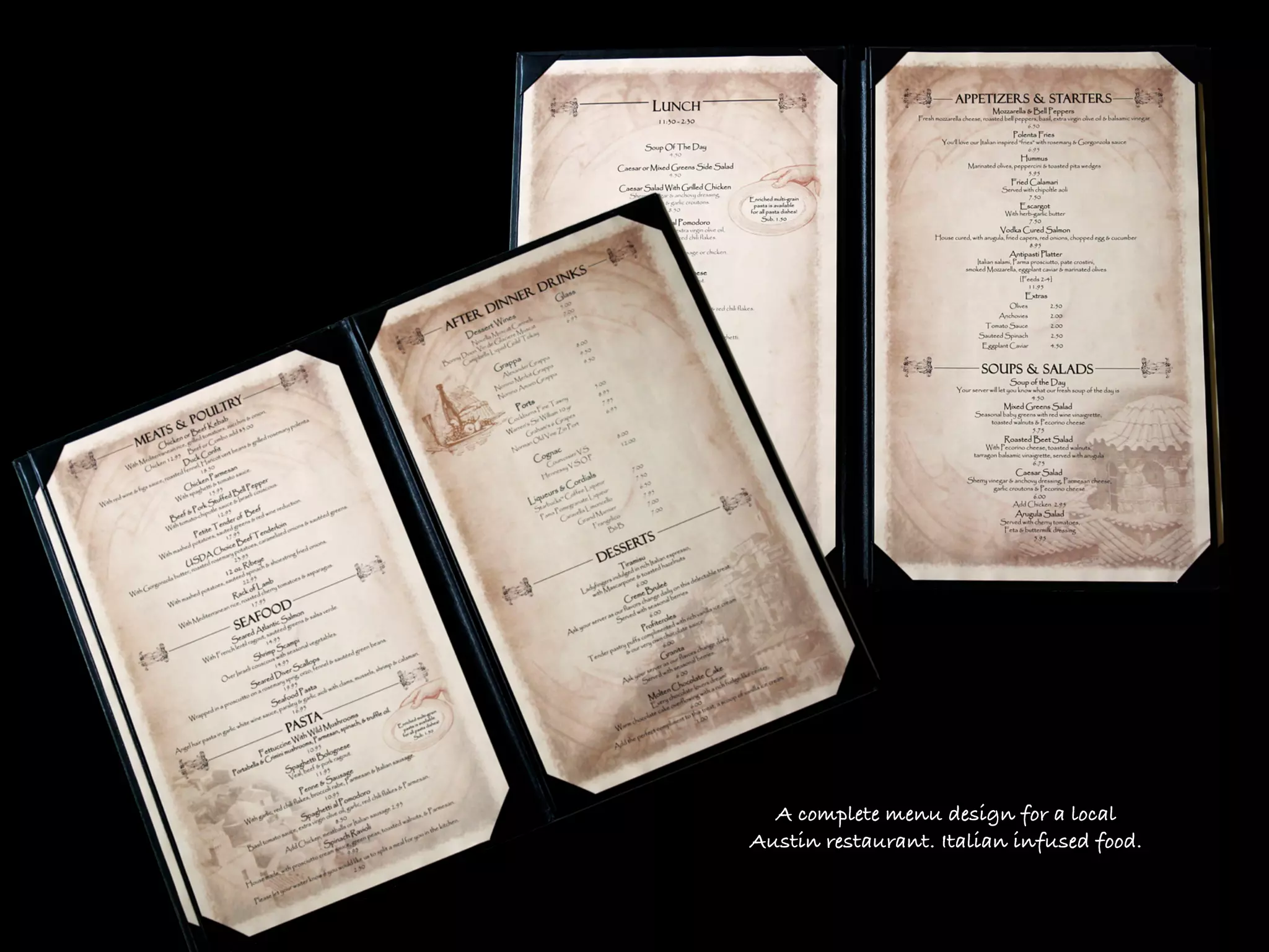 A complete menu design for a local
Austin restaurant. Italian infused food.
 