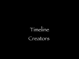Timeline Creators  