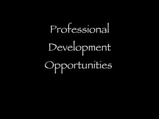Professional Development Opportunities  