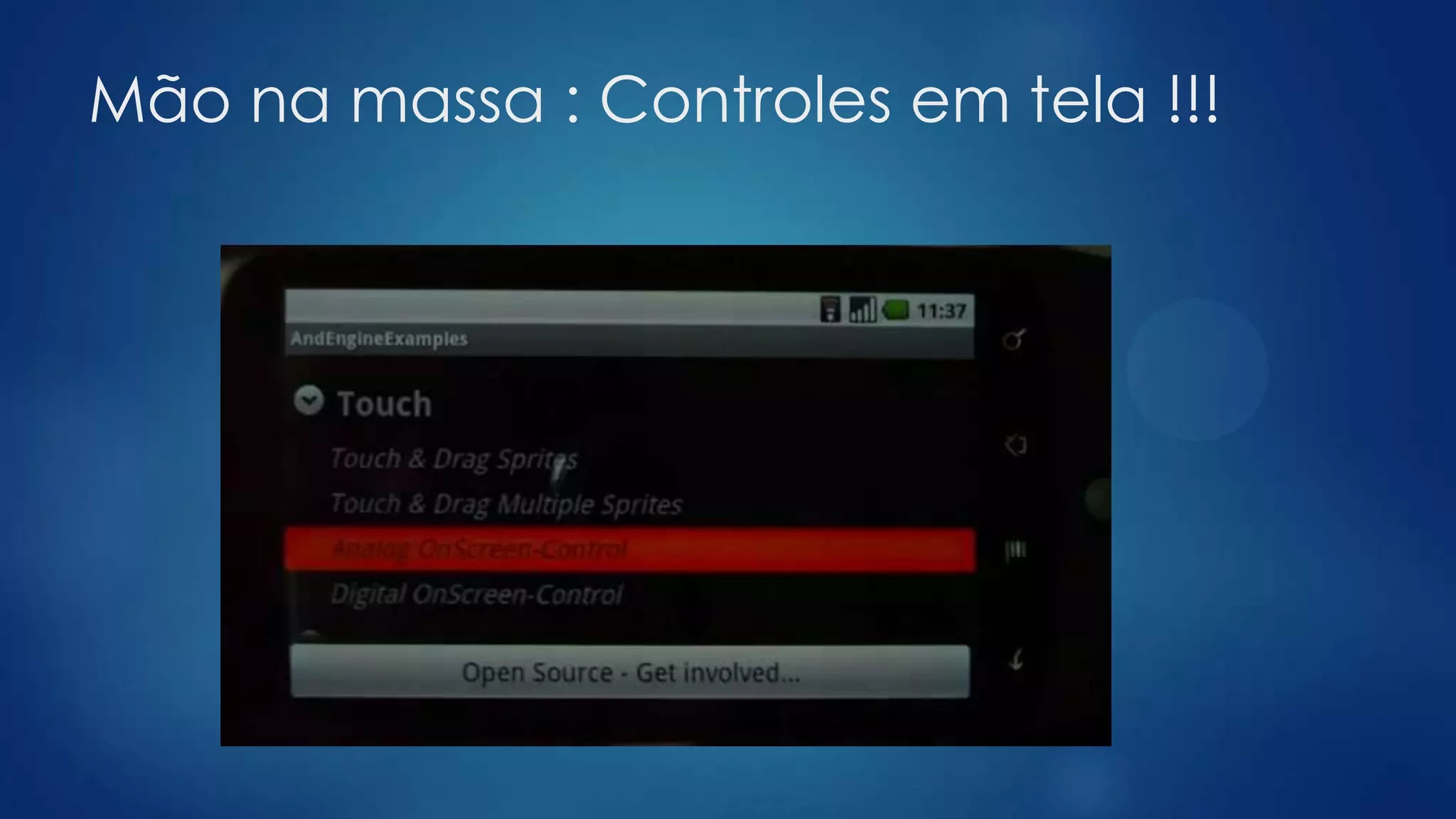 Mão na massa : Controles em tela !!!
 