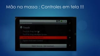 Mão na massa : Controles em tela !!!
 