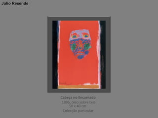 Júlio Resende

Cabeça no Encarnado
1996, óleo sobre tela
50 x 40 cm
Colecção particular

 