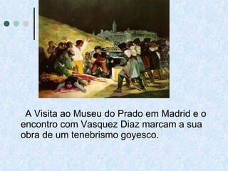 A Visita ao Museu do Prado em Madrid e o encontro com Vasquez Diaz marcam a sua obra de um tenebrismo goyesco.  