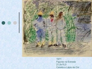 1971 Figuras na Estrada 21,5x15,5 Caneta e Lápis de Cor  