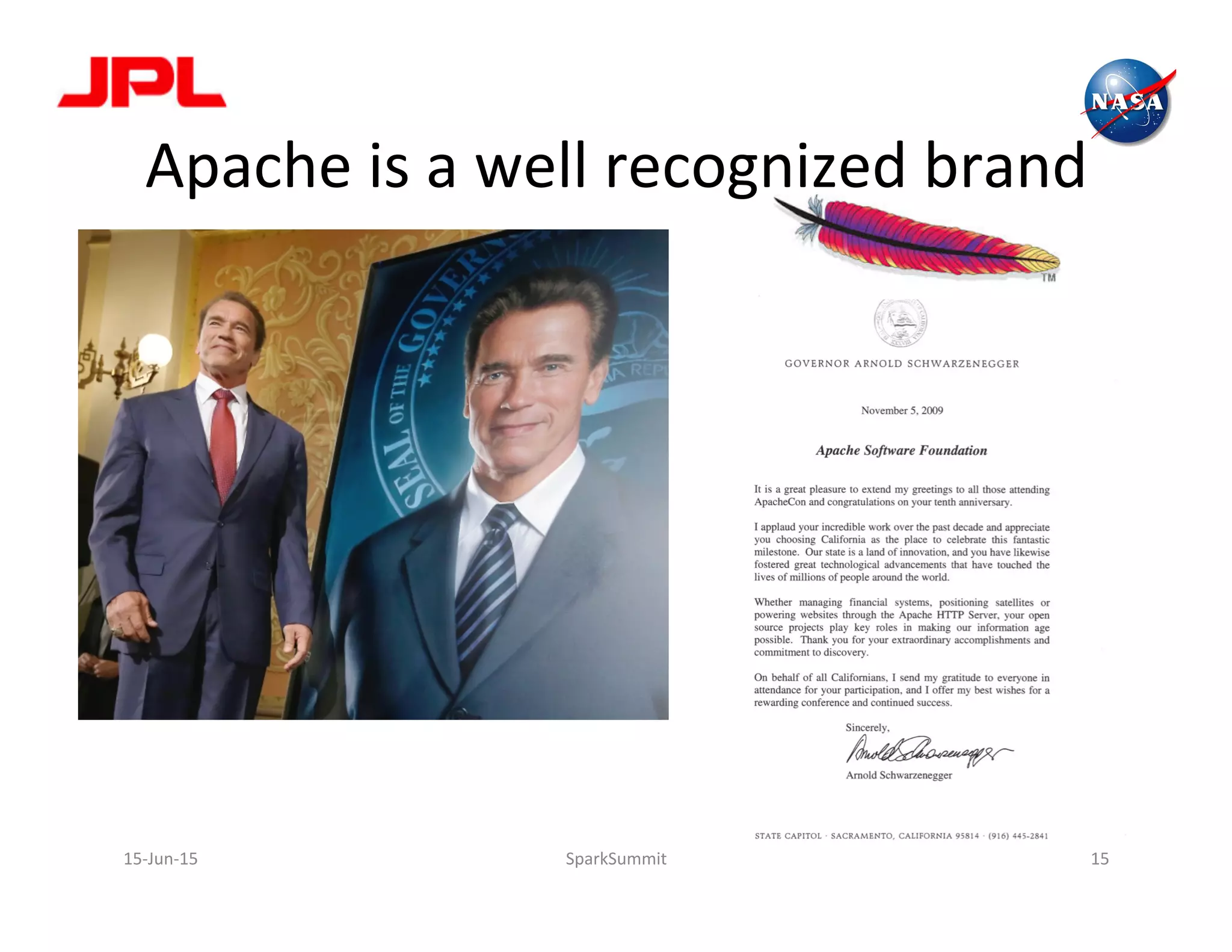 Apache	
  is	
  a	
  well	
  recognized	
  brand	
  
15-­‐Jun-­‐15	
   SparkSummit	
   15	
  
 