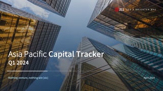 jll-asia-pacific-capital-tracker-1q24.pdf