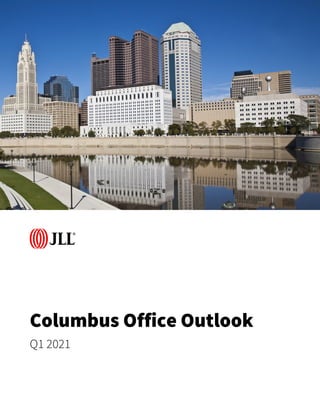 Q1 2021
Columbus Office Outlook
 