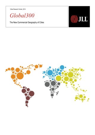 Global300
The New Commercial Geography of Cities
Cities Research Center, 2014
 
