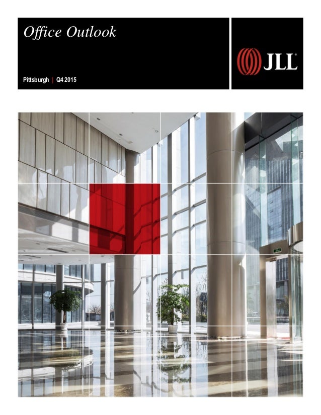 JLL Pittsburgh Office Outlook Q4 2015