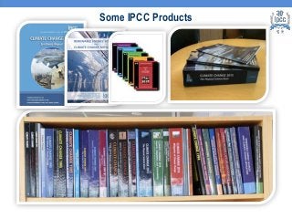 Some IPCC Products
 