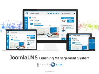 www.joomlalms.com
JoomlaLMS Learning Management System
 
