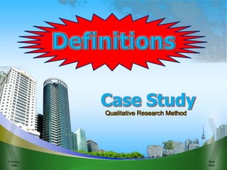 Previous
Slide
Next
Slide
Qualitative Research Method
Case Study
 