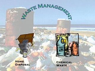 Waste Management Home Disposal Chemical Waste 