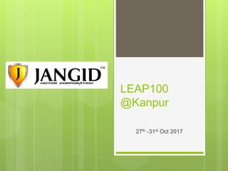LEAP100
@Kanpur
27th -31st Oct 2017
 