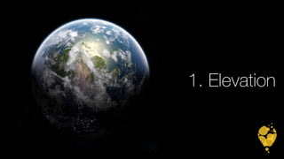 1. Elevation 
 