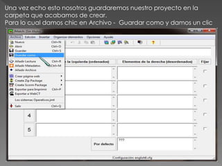 Una vez echo esto nosotros guardaremos nuestro proyecto en la 
carpeta que acabamos de crear. 
Para lo cual damos chic en Archivo - Guardar como y damos un clic 
 