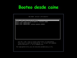 Booteo desde caine
