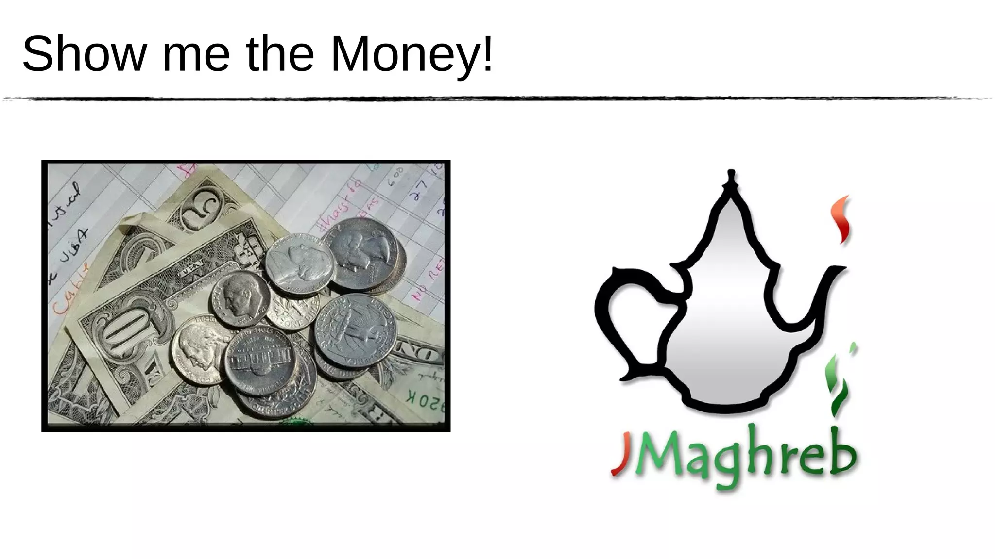 Show me the Money!
 