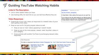 Guiding YouTube Watching Habits <ul><li>Links In The Description: </li></ul><ul><ul><li>Link to other related videos you h...