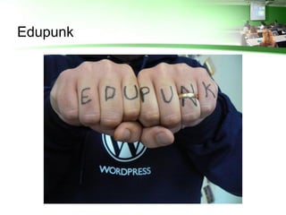 Edupunk
 