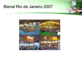 Bienal Rio de Janeiro 2007
 