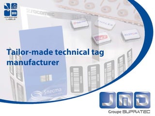 Tailor-made technical tag
manufacturer

 