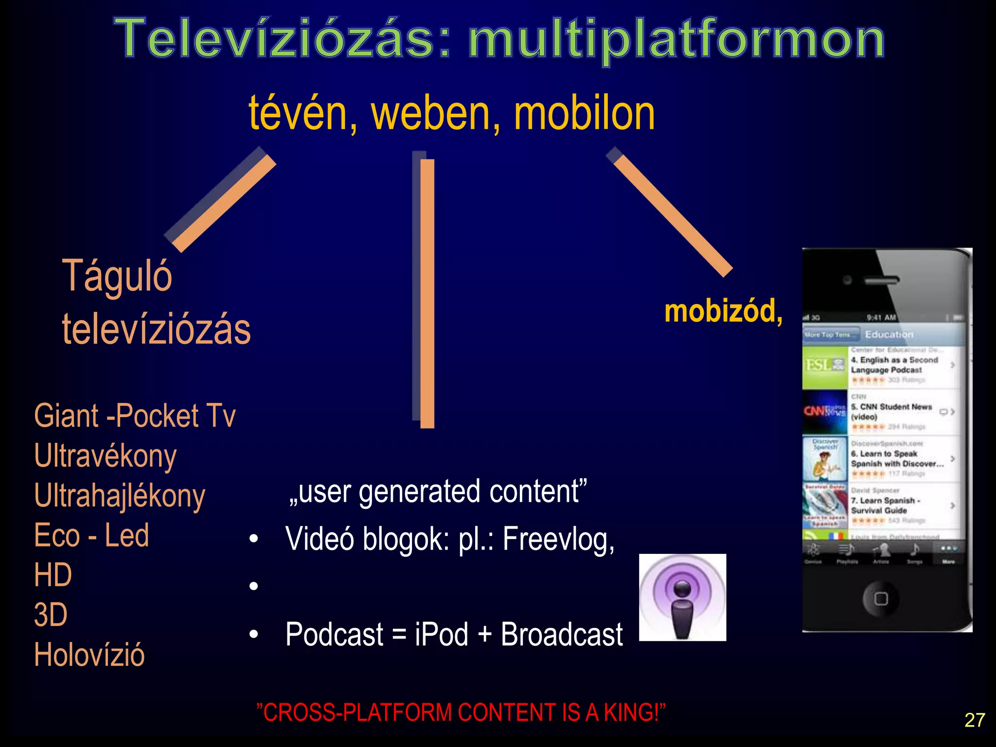 Kinek tanítunk?  PC-k, PDA-k és mobiltelefonok az Y és az M Generáció életének szerves része18
