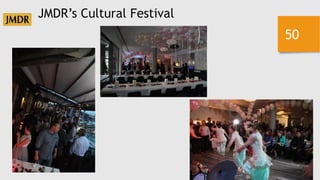 50
JMDR’s Cultural Festival
 