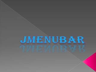 JMENUBAR 