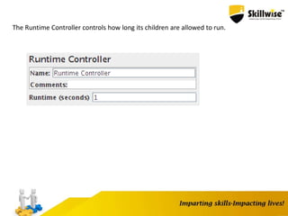 The Runtime Controller controls how long its children are allowed to run.
 